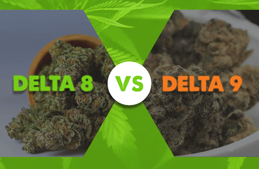 Delta 8 vs Delta 9 What's the difference?